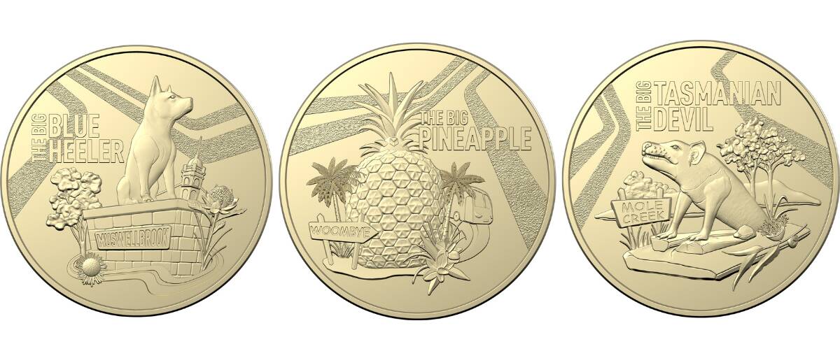 The limited edition coins will celebrate the Big Pineapple, The Big Tasmanian Devil and the Big Blue Heeler. Pictures supplied